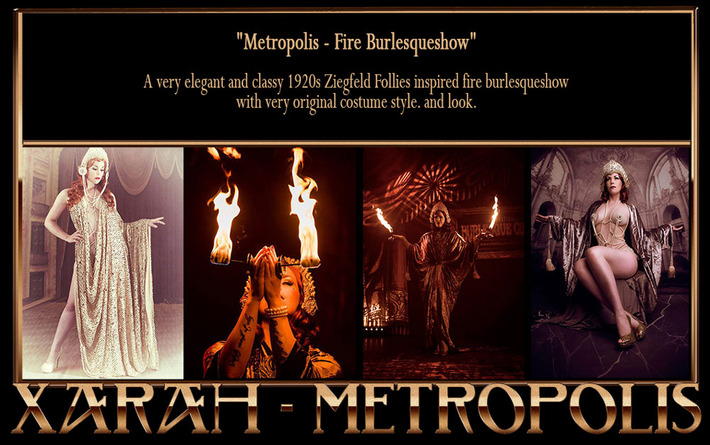 Metropolis, a 20sinspired Metropolis  vintage 20s fire burlesqueshow by Xarah von den Vielenregen
