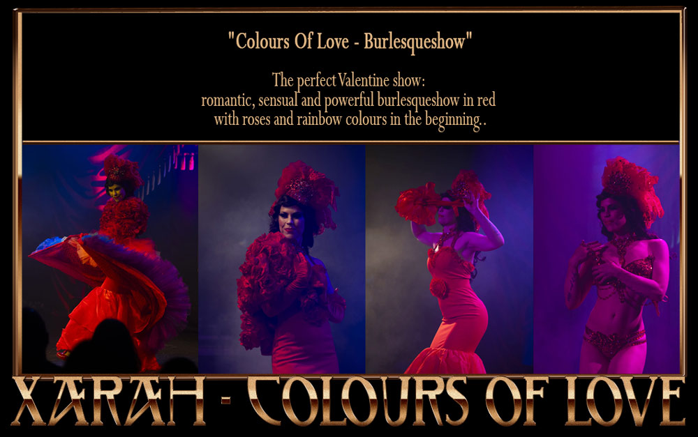 Colours Of Love burlesqueshow by Xarah von den ielenregen. Lovely Valentine act in red with rainbow colours and roses. Romantic, sensual and powerful lovestory.