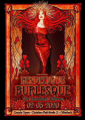 Rendezvous Burlesque - The Hedonistic Ballroom - Where Fetish meets Burlesque producd by Boudoir Noir and Xarah von den Vielenregen - tickets are limited obligatory dresscode!