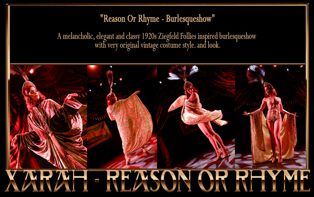 Reason Or Rhyme - a vintage times inspired   20s burlesqueshow with Erte look costume  by Xarah von den Vielenregen